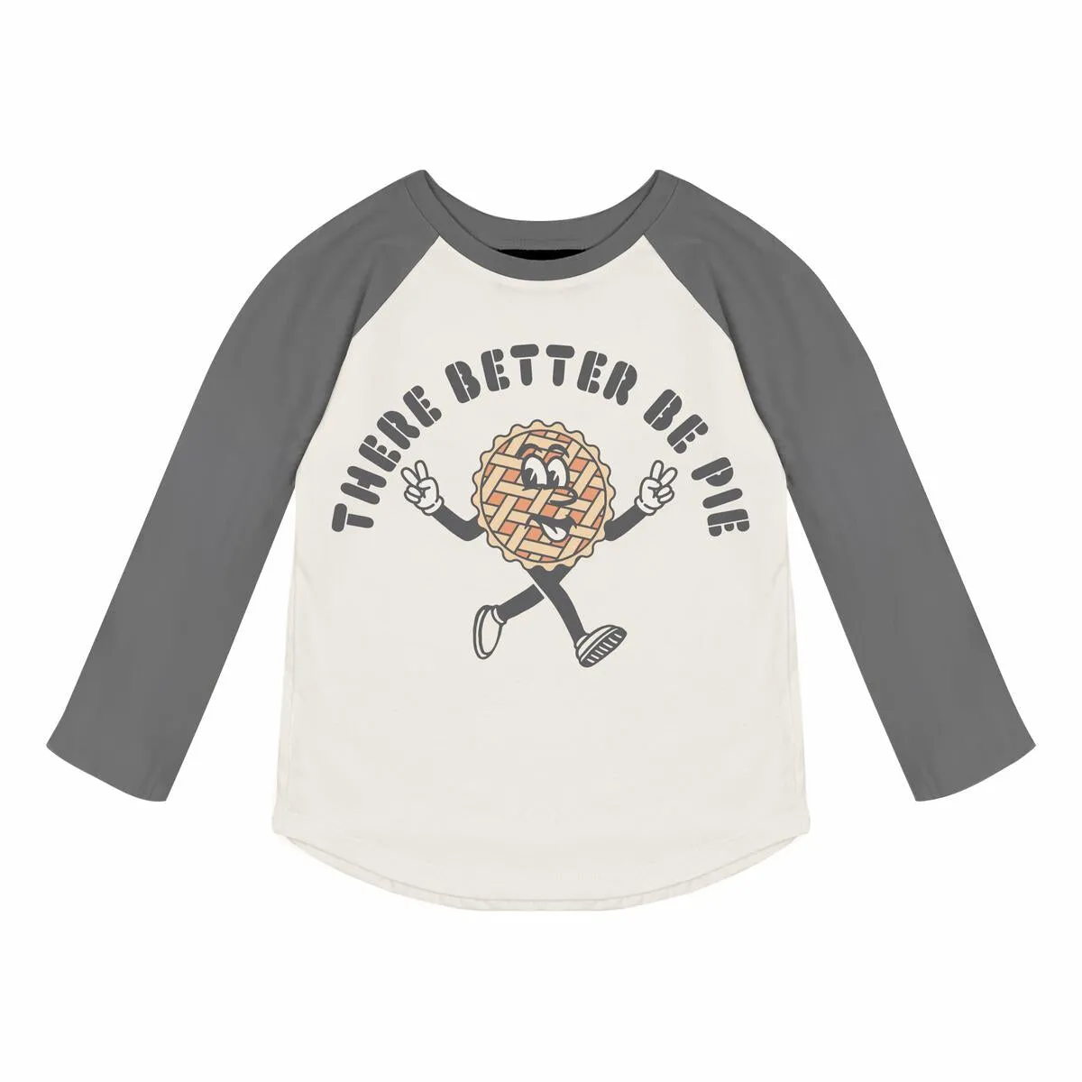 Better Be Pie Long Sleeve Raglan Tee
